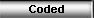Coded