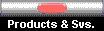 Products & Svs.