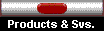 Products & Svs.